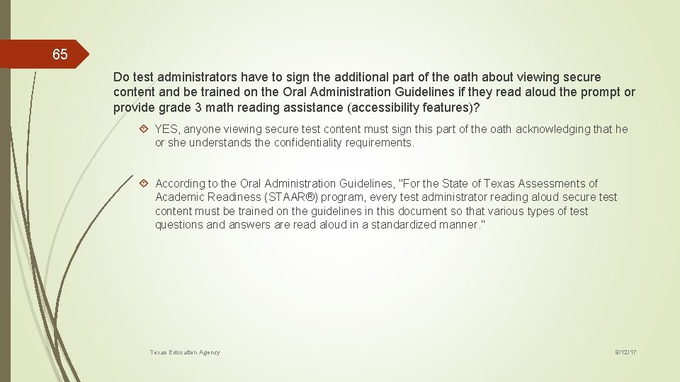 65 Do test administrators have to sign the additional part of the oath about