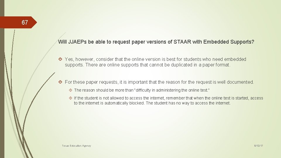 67 Will JJAEPs be able to request paper versions of STAAR with Embedded Supports?