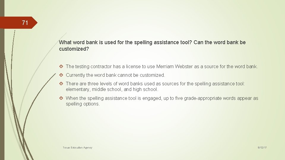 71 What word bank is used for the spelling assistance tool? Can the word