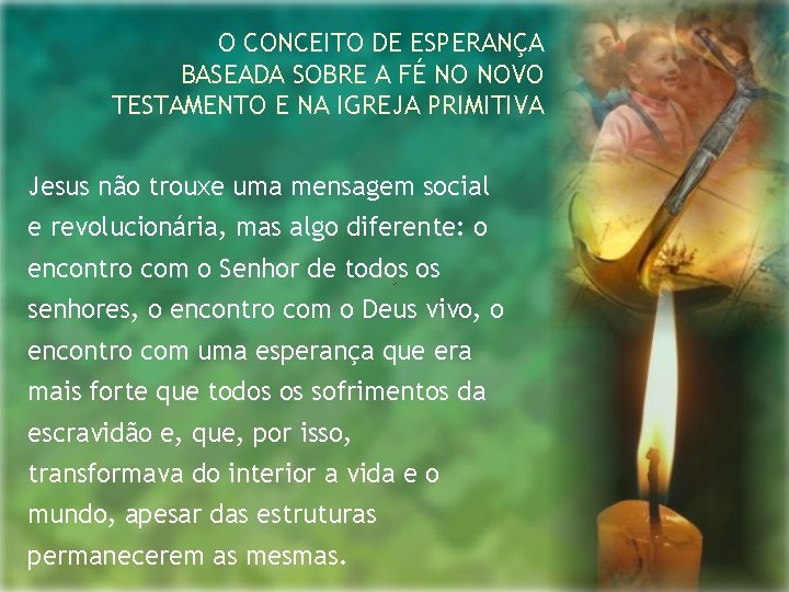 O CONCEITO DE ESPERANÇA BASEADA SOBRE A FÉ NO NOVO TESTAMENTO E NA IGREJA