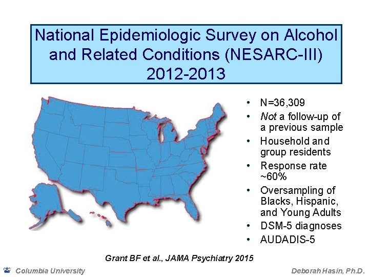 National Epidemiologic Survey on Alcohol and Related Conditions (NESARC-III) 2012 -2013 • N=36, 309