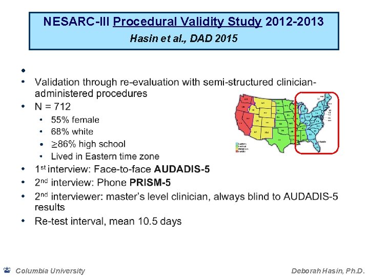 NESARC-III Procedural Validity Study 2012 -2013 Hasin et al. , DAD 2015 • Columbia