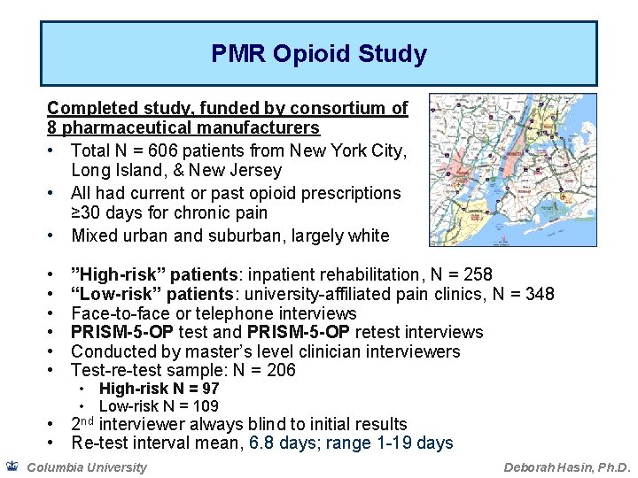 PMR Opioid Study Completed study, funded by consortium of 8 pharmaceutical manufacturers • Total