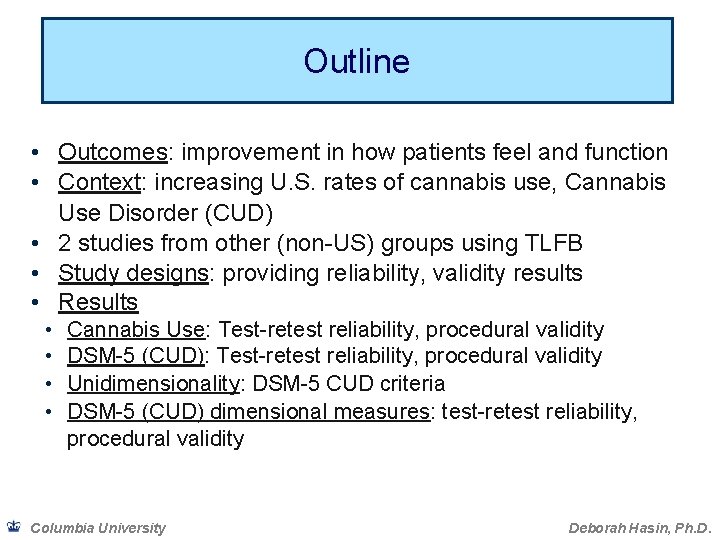 Outline • Outcomes: improvement in how patients feel and function • Context: increasing U.