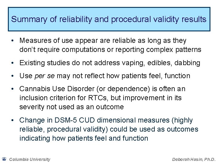 Summary of reliability and procedural validity results • Measures of use appear are reliable