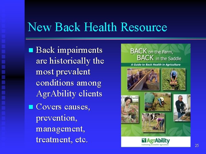 New Back Health Resource Back impairments are historically the most prevalent conditions among Agr.