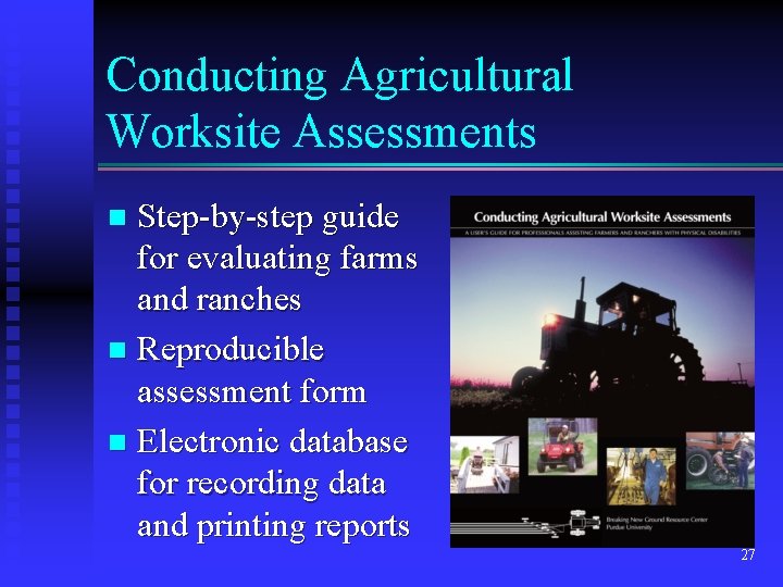Conducting Agricultural Worksite Assessments Step-by-step guide for evaluating farms and ranches n Reproducible assessment