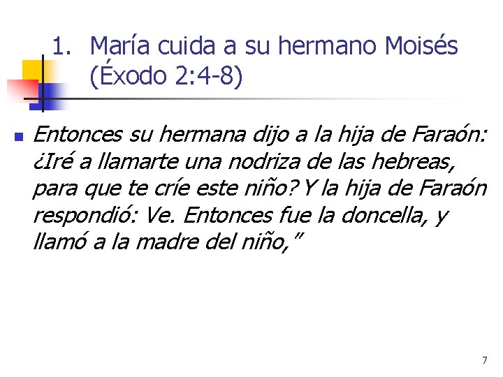 1. María cuida a su hermano Moisés (Éxodo 2: 4 -8) n Entonces su 1. María cuida a su hermano Moisés (Éxodo 2: 4 -8) n Entonces su