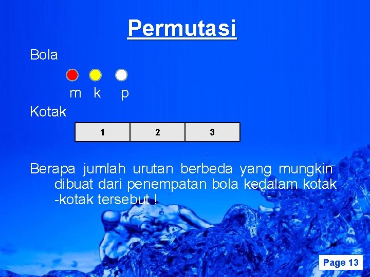 Permutasi Bola m k p Kotak 1 2 3 Berapa jumlah urutan berbeda yang