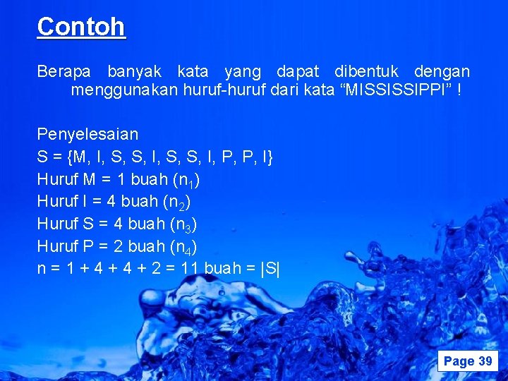 Contoh Berapa banyak kata yang dapat dibentuk dengan menggunakan huruf-huruf dari kata “MISSISSIPPI” !