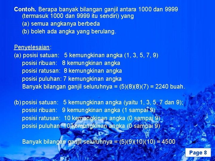 Contoh. Berapa banyak bilangan ganjil antara 1000 dan 9999 (termasuk 1000 dan 9999 itu