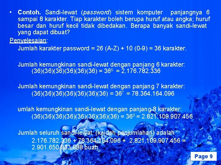  • Contoh. Sandi-lewat (password) sistem komputer panjangnya 6 sampai 8 karakter. Tiap karakter