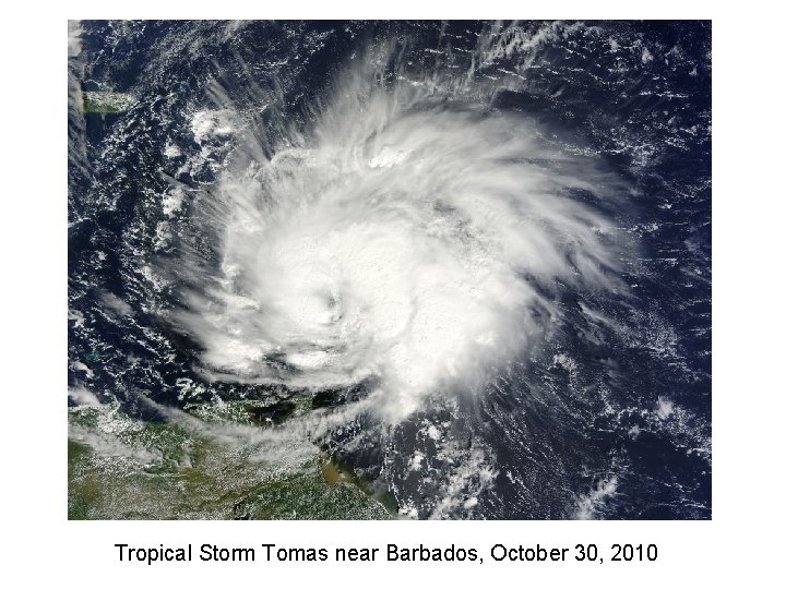 Tropical Storm Tomas near Barbados, October 30, 2010 