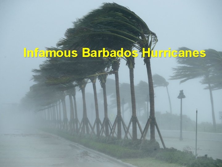 Infamous Barbados Hurricanes 