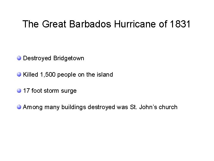 The Great Barbados Hurricane of 1831 Destroyed Bridgetown Killed 1, 500 people on the