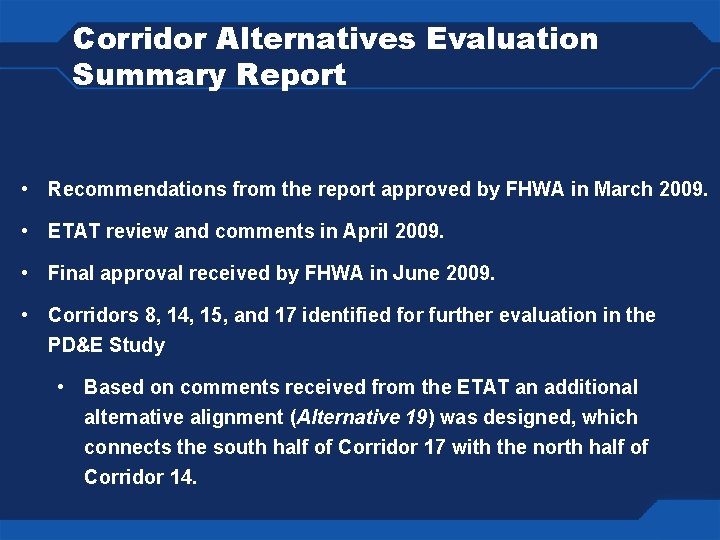 Corridor Alternatives Evaluation Summary Report • Recommendations from the report approved by FHWA in