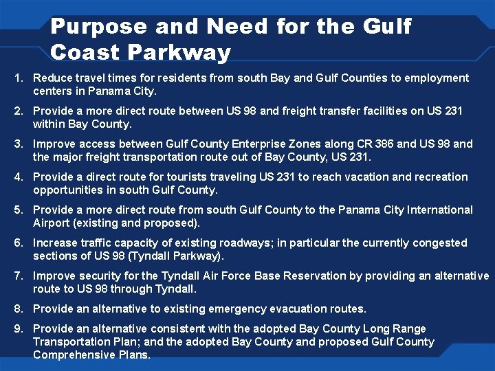 Purpose and Need for the Gulf Coast Parkway 1. Reduce travel times for residents