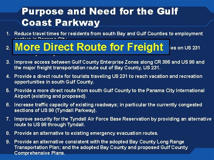 Purpose and Need for the Gulf Coast Parkway 1. Reduce travel times for residents