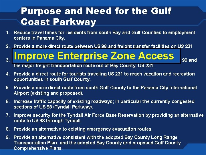 Purpose and Need for the Gulf Coast Parkway 1. Reduce travel times for residents