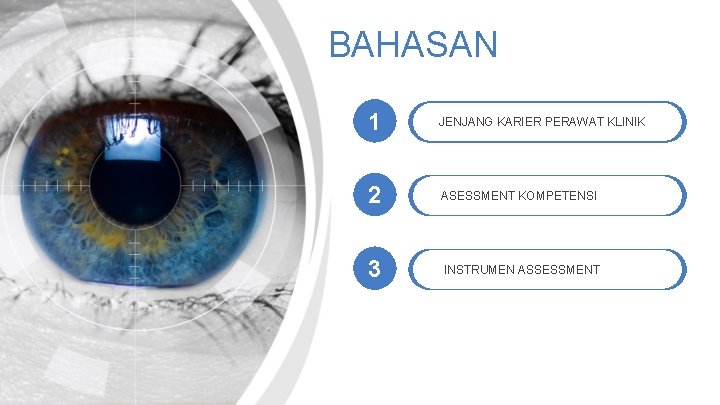 BAHASAN 1 JENJANG KARIER PERAWAT KLINIK 2 ASESSMENT KOMPETENSI 3 INSTRUMEN ASSESSMENT 