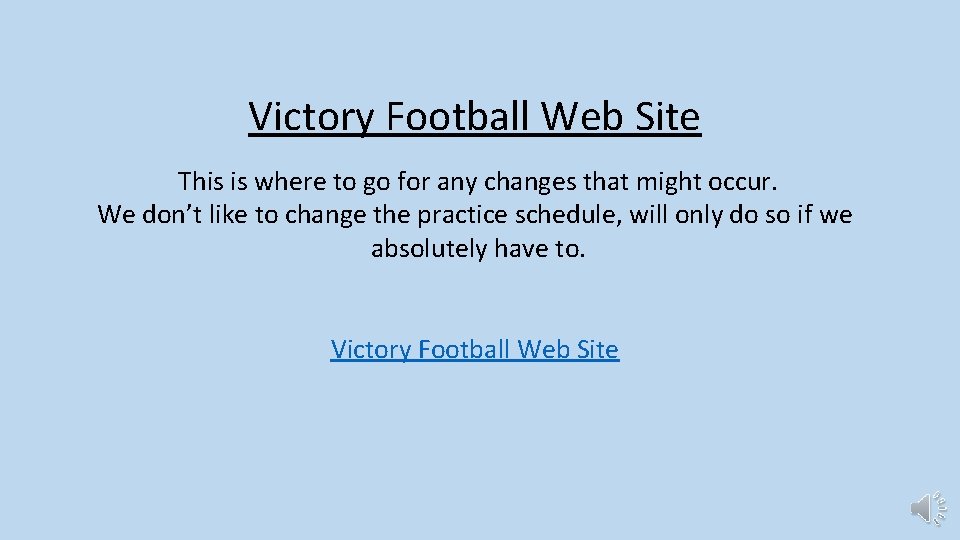 Victory Football Web Site This is where to go for any changes that might
