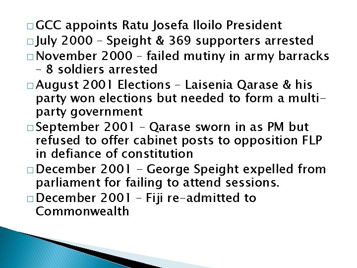 � GCC appoints Ratu Josefa Iloilo President � July 2000 – Speight & 369