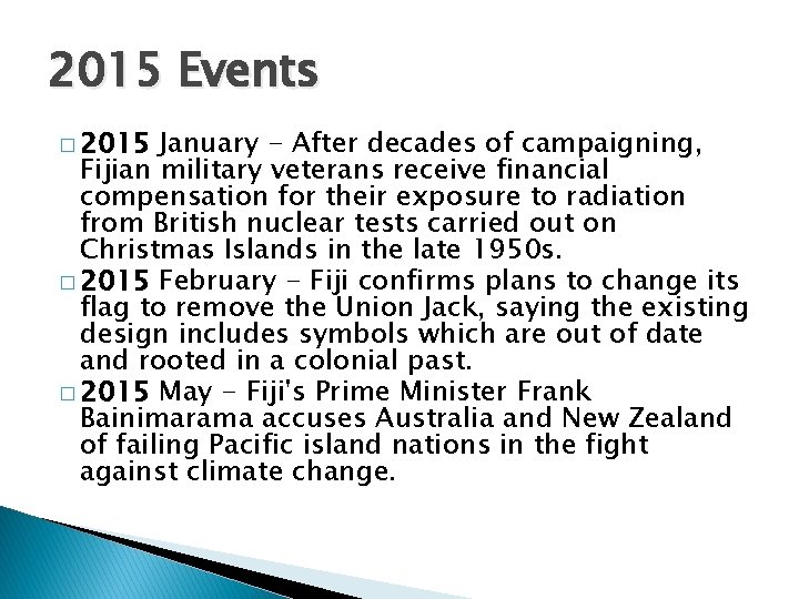 2015 Events � 2015 January - After decades of campaigning, Fijian military veterans receive