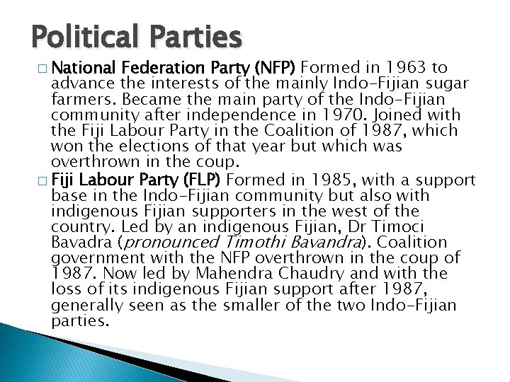 Political Parties � National Federation Party (NFP) Formed in 1963 to advance the interests