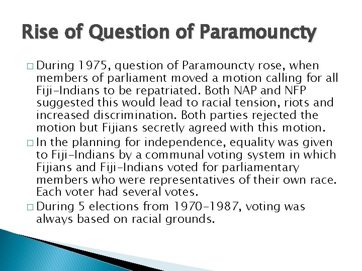 Rise of Question of Paramouncty � During 1975, question of Paramouncty rose, when members