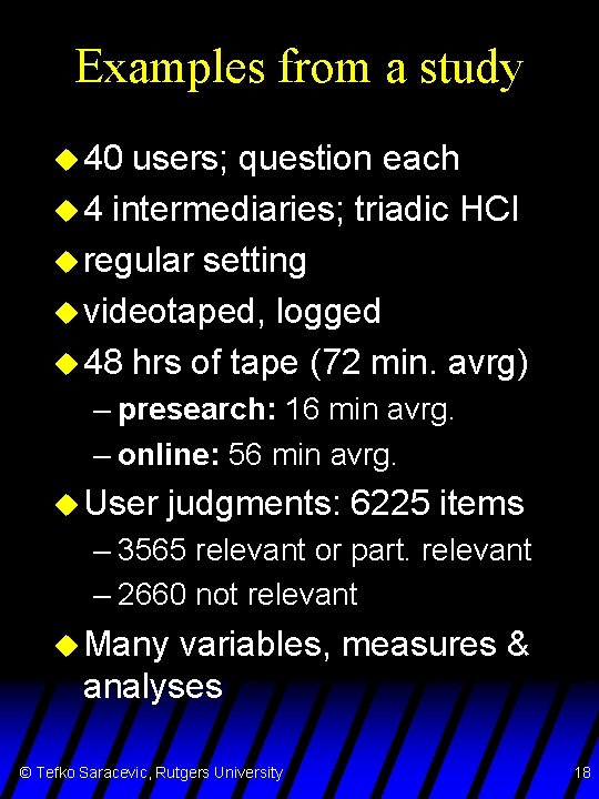 Examples from a study u 40 users; question each u 4 intermediaries; triadic HCI