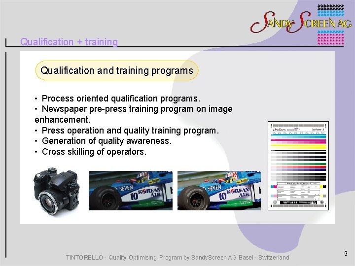 Qualification + training Qualification and training programs • Process oriented qualification programs. • Newspaper