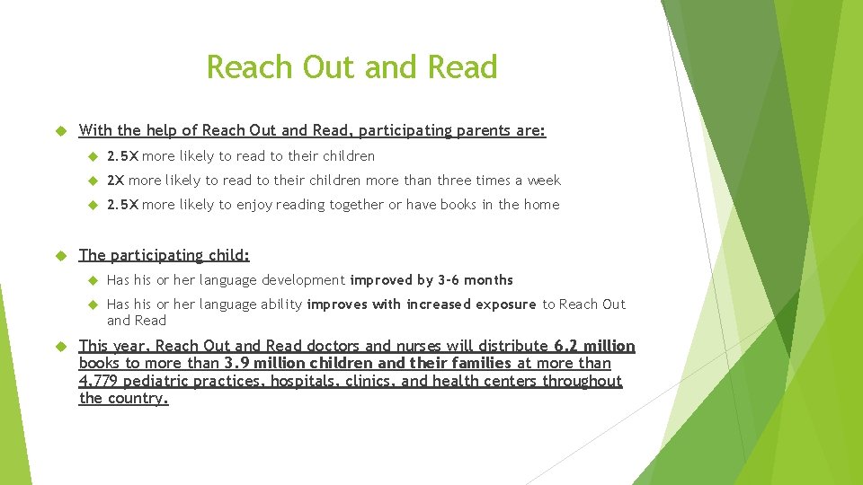 Reach Out and Read With the help of Reach Out and Read, participating parents