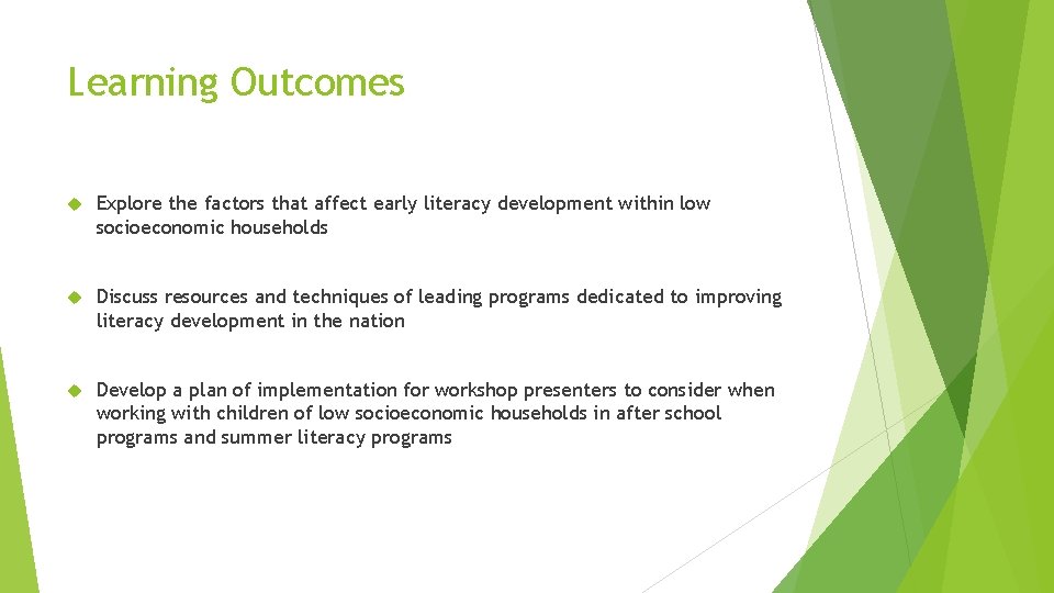 Learning Outcomes Explore the factors that affect early literacy development within low socioeconomic households