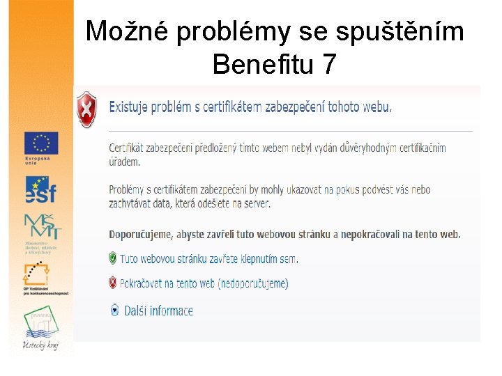 Možné problémy se spuštěním Benefitu 7 