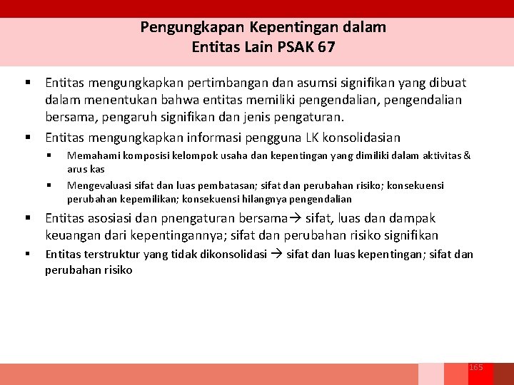 Pengungkapan Kepentingan dalam Entitas Lain PSAK 67 § Entitas mengungkapkan pertimbangan dan asumsi signifikan