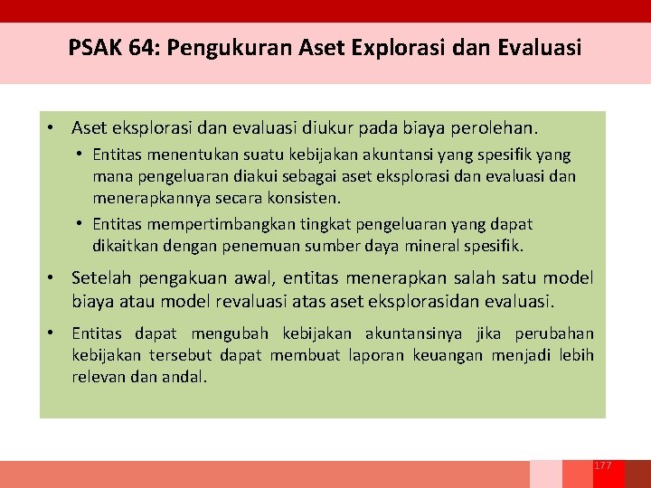 PSAK 64: Pengukuran Aset Explorasi dan Evaluasi • Aset eksplorasi dan evaluasi diukur pada