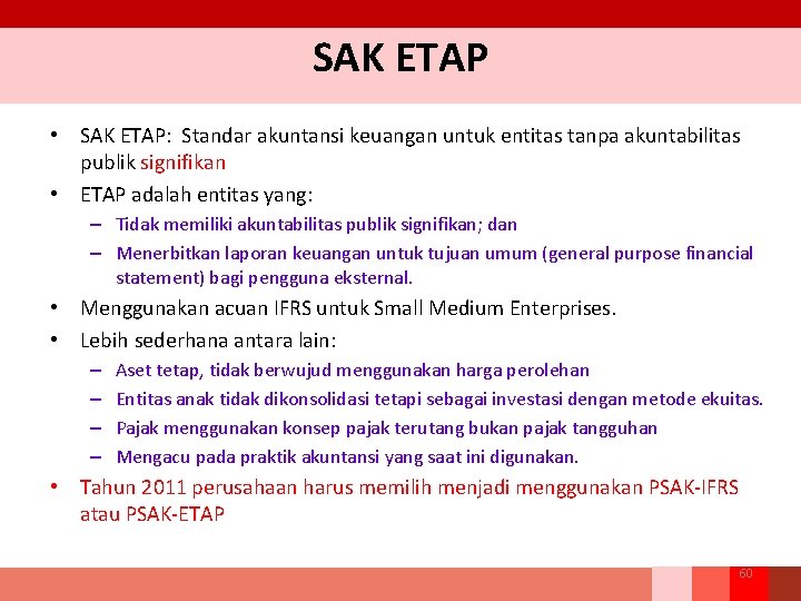 SAK ETAP • SAK ETAP: Standar akuntansi keuangan untuk entitas tanpa akuntabilitas publik signifikan