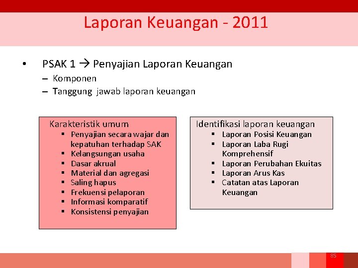 Laporan Keuangan ‐ 2011 • PSAK 1 Penyajian Laporan Keuangan – Komponen – Tanggung