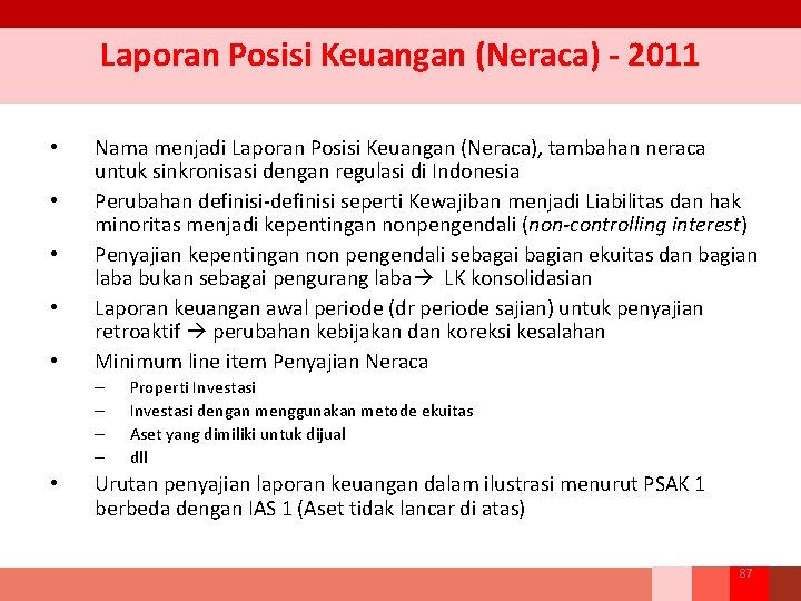 Laporan Posisi Keuangan (Neraca) - 2011 • • • Nama menjadi Laporan Posisi Keuangan