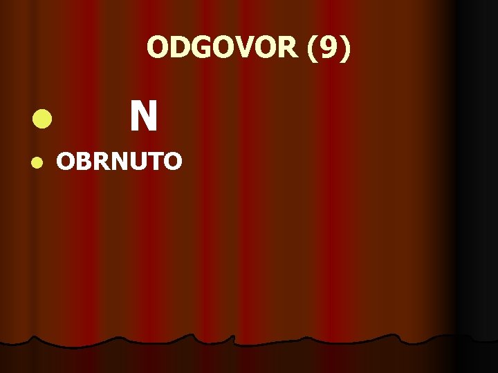 ODGOVOR (9) l l N OBRNUTO 