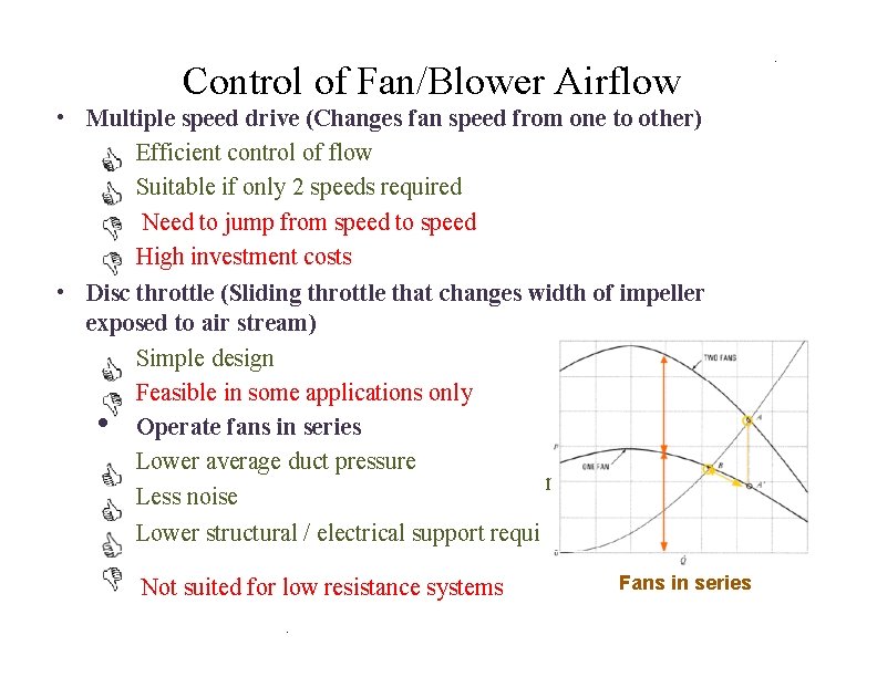 Control of Fan/Blower Airflow • Multiple speed drive (Changes fan speed from one to