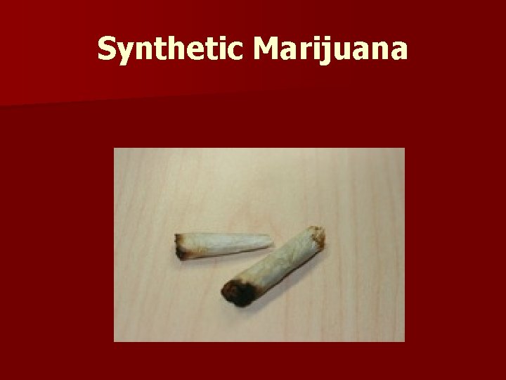 Synthetic Marijuana 