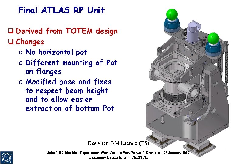 Final ATLAS RP Unit q Derived from TOTEM design q Changes o No horizontal