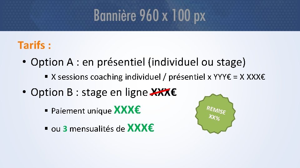 Tarifs : • Option A : en présentiel (individuel ou stage) § X sessions