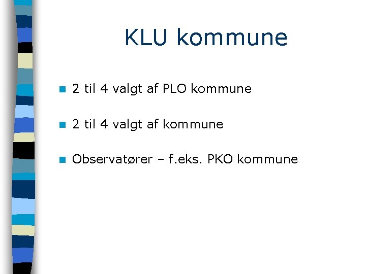 KLU kommune n 2 til 4 valgt af PLO kommune n 2 til 4