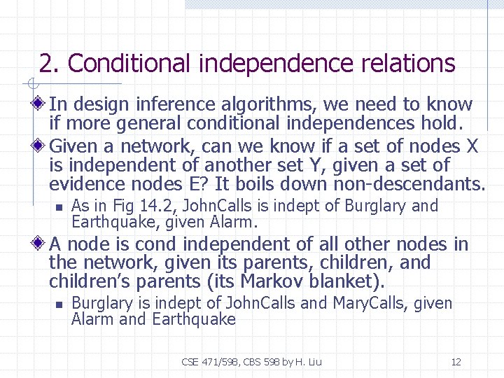 2. Conditional independence relations In design inference algorithms, we need to know if more