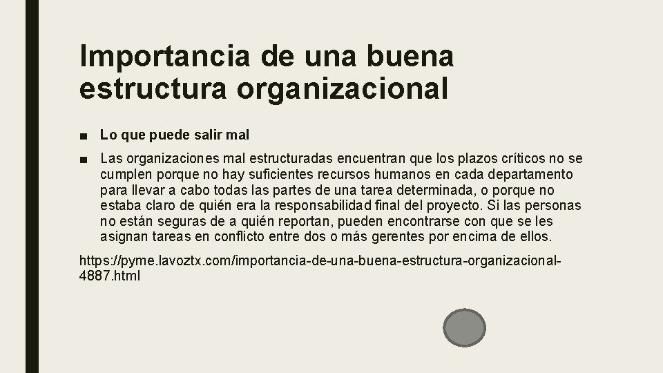 Importancia de una buena estructura organizacional ■ Lo que puede salir mal ■ Las