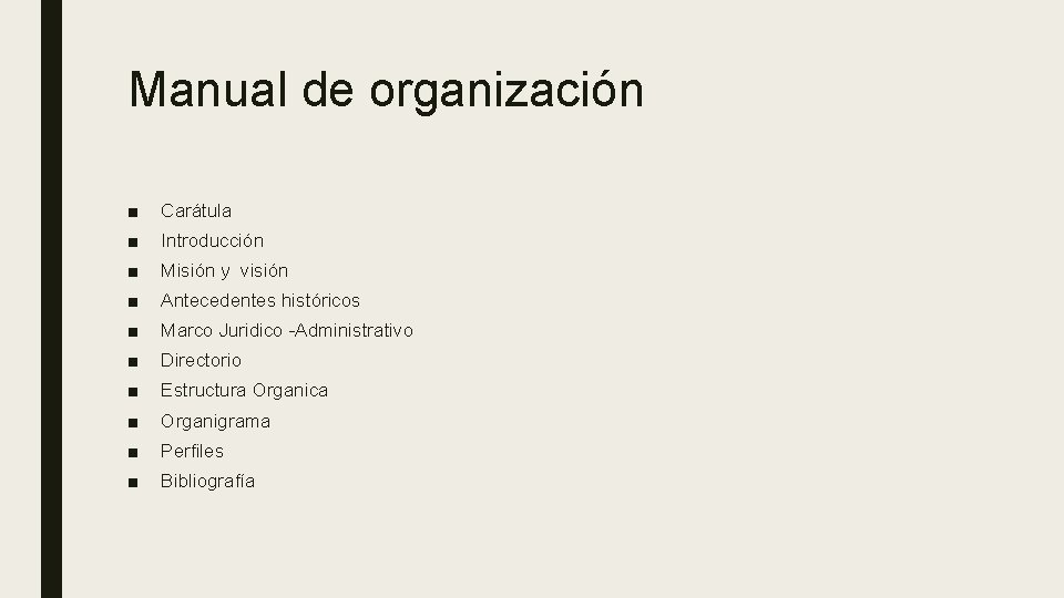 Manual de organización ■ Carátula ■ Introducción ■ Misión y visión ■ Antecedentes históricos