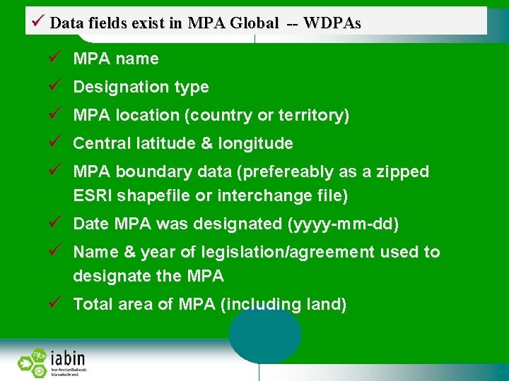  Data fields exist in MPA Global -- WDPAs MPA name Designation type MPA