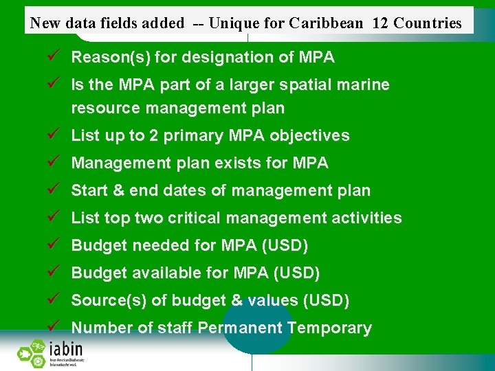 New data fields added -- Unique for Caribbean 12 Countries Reason(s) for designation of